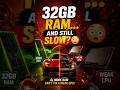 🏆 32GB RAM... But Still Slow? Here's Why 😳