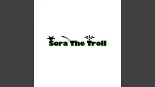 Video thumbnail of "Sora The Troll - The colors"