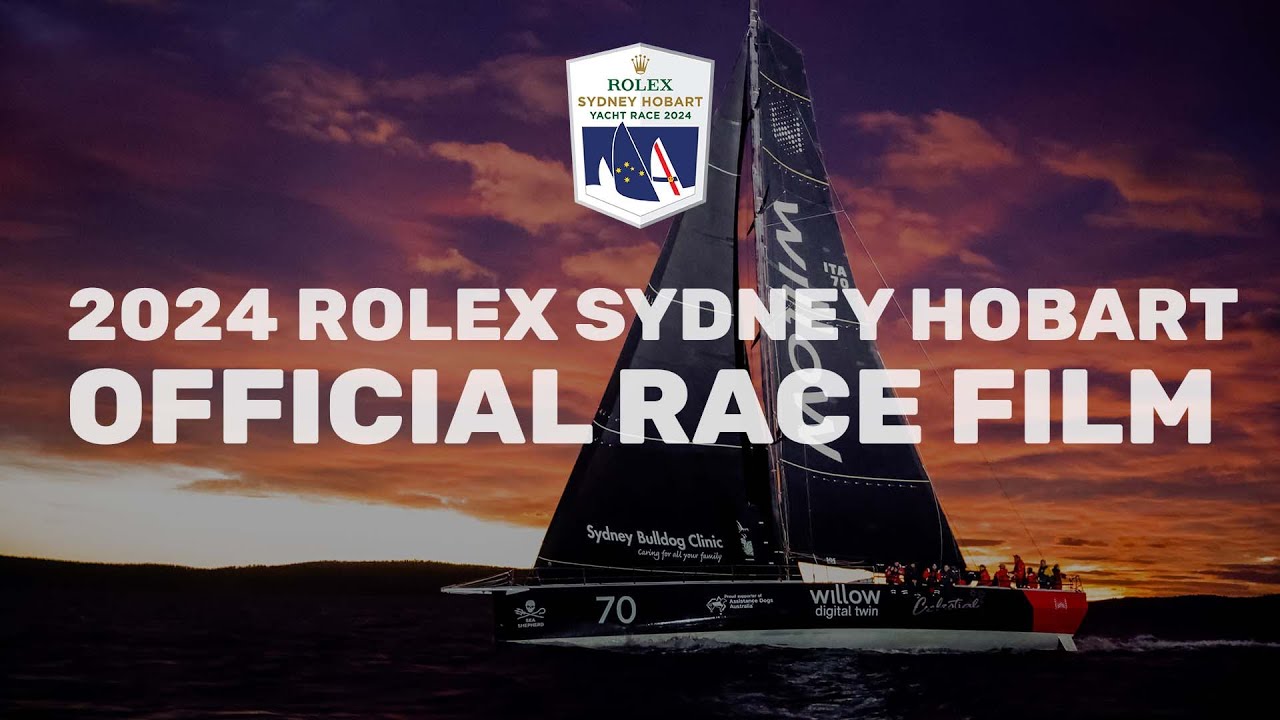2024 Rolex Sydney Hobart Yacht Race - A Race to Remember