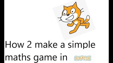 How to make a simple Maths game in scratch