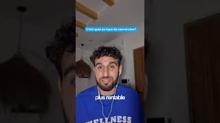C'EST QUOI UN TAUX DE CONVERSION ?