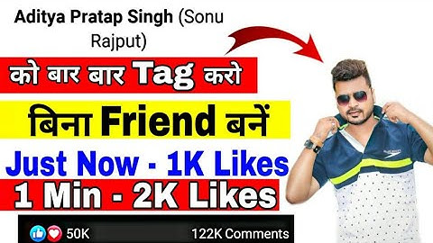 Aditya Pratap Singh ko Tag kaise kare | how to tag Aditya Pratap Singh (Sonu Rajput )