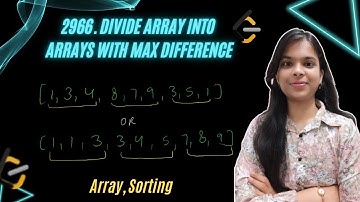 2966. Divide Array Into Arrays With Max Difference | Greedy | Sorting | Leetcode