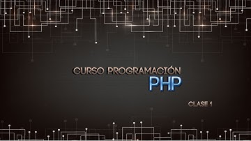 Curso Aprendiendo PHP - Clase 1 - Variables && Hola Mundo