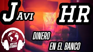 Javi HR- DINERO EN EL BANCO (Oficial video)