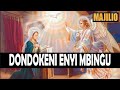 DONDOKENI ENYI MBINGU Nyimbo Za Majilio