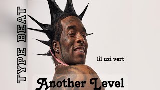 Lil Uzi Vert  -  Another level Type Beat | Drake x lil Durk 2023 type beat