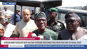 Wike Faces Off With Military Officers + Nigeria Records Steady Progress In Counter-Terrorism