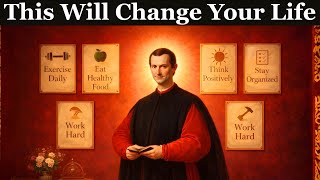 10 Small Daily Habits That Will Change Your Life Forever | Machiavelli