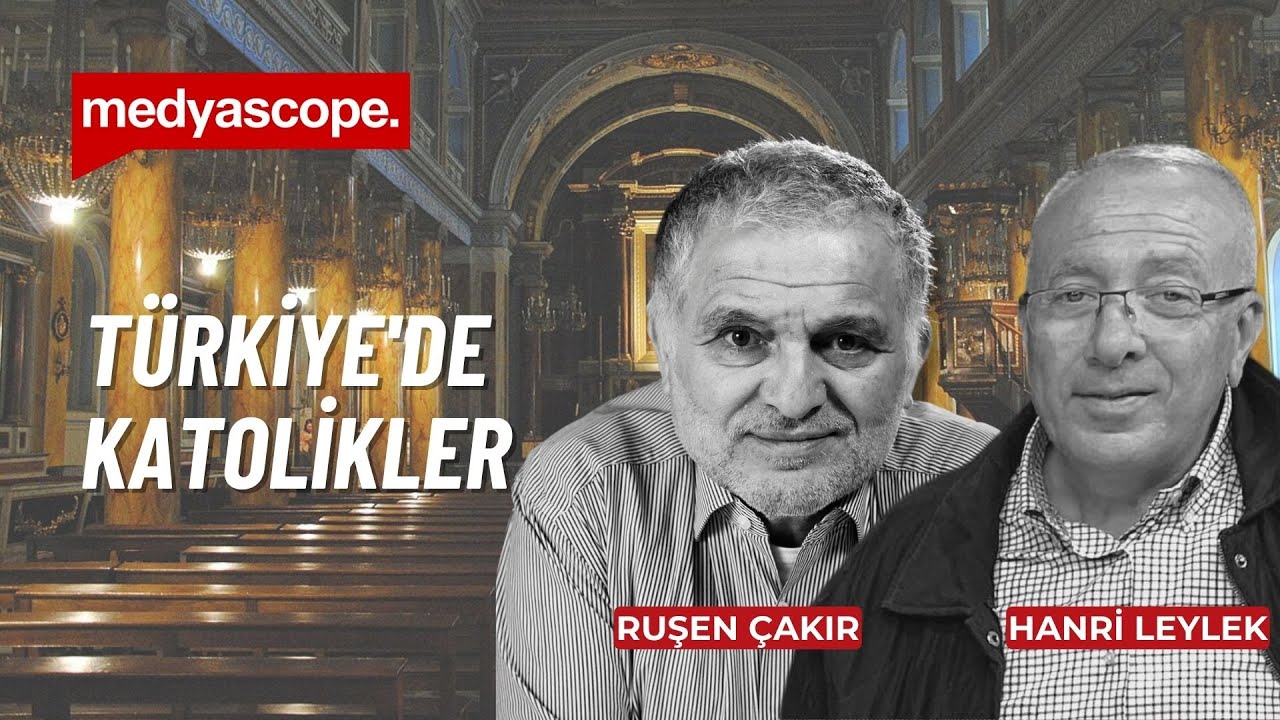 Türkiye'de Katolik olmak | Ruşen Çakır ve Hanri Leylek yorumluyor