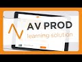 Av prod  agence audiovisuelle  teaser learning solution