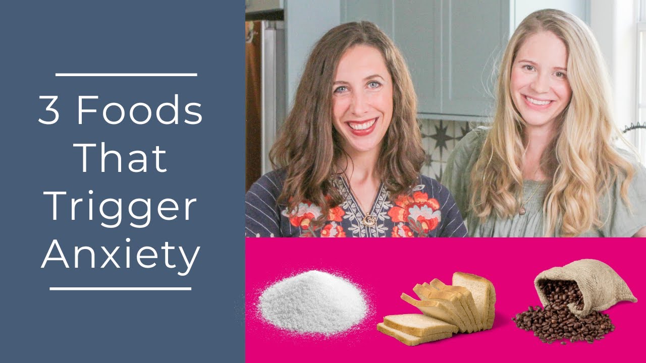 3 Foods That Trigger Anxiety YouTube