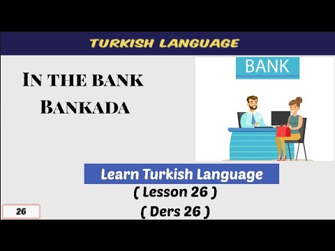 Learn Turkish Quickly Lesson 26 | at the bank ( bankada )