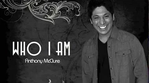 Who I Am (Original)- Anthony McClure