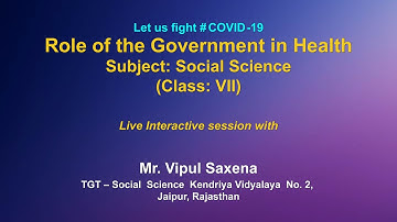 Live Interaction on PMeVIDYA : Role of the Government in Health  Subject: Social Science  Class: VII