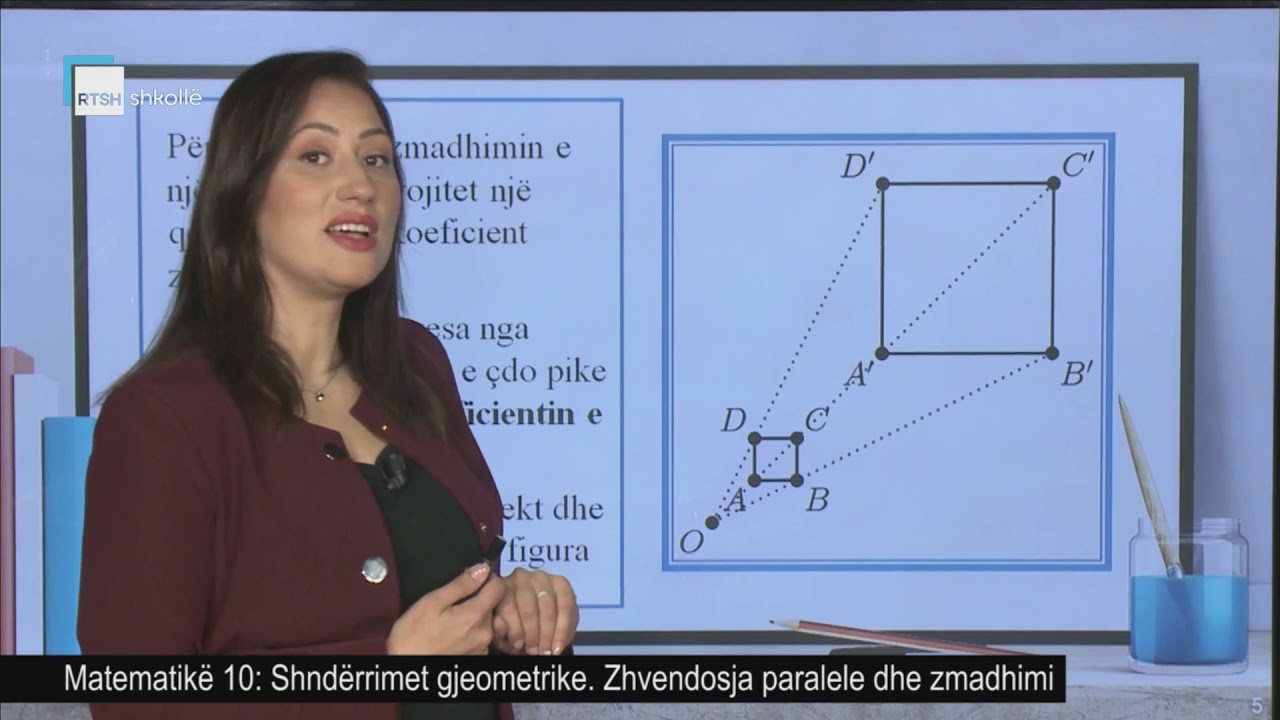 Matematikë 10 - Shndërrimet gjeometrike. Zhvendosja paralele dhe zmadhimi.