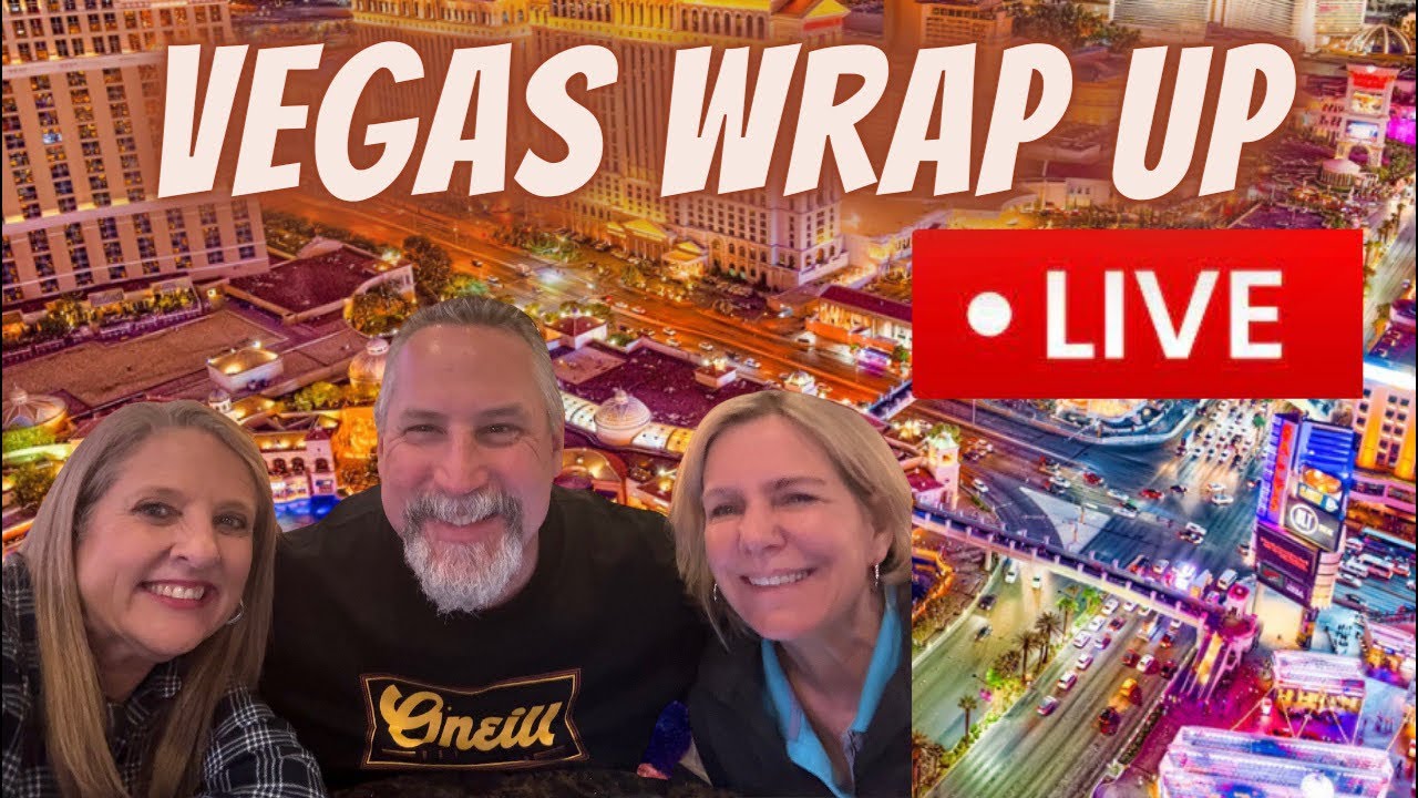Vegas Wrap Up LIVE! - YouTube
