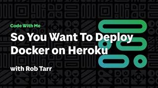 Deploying Docker on Heroku