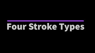 Four basic stroke types