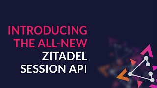 Exploring the ZITADEL Session API: Key Features and Developer Insights screenshot 5