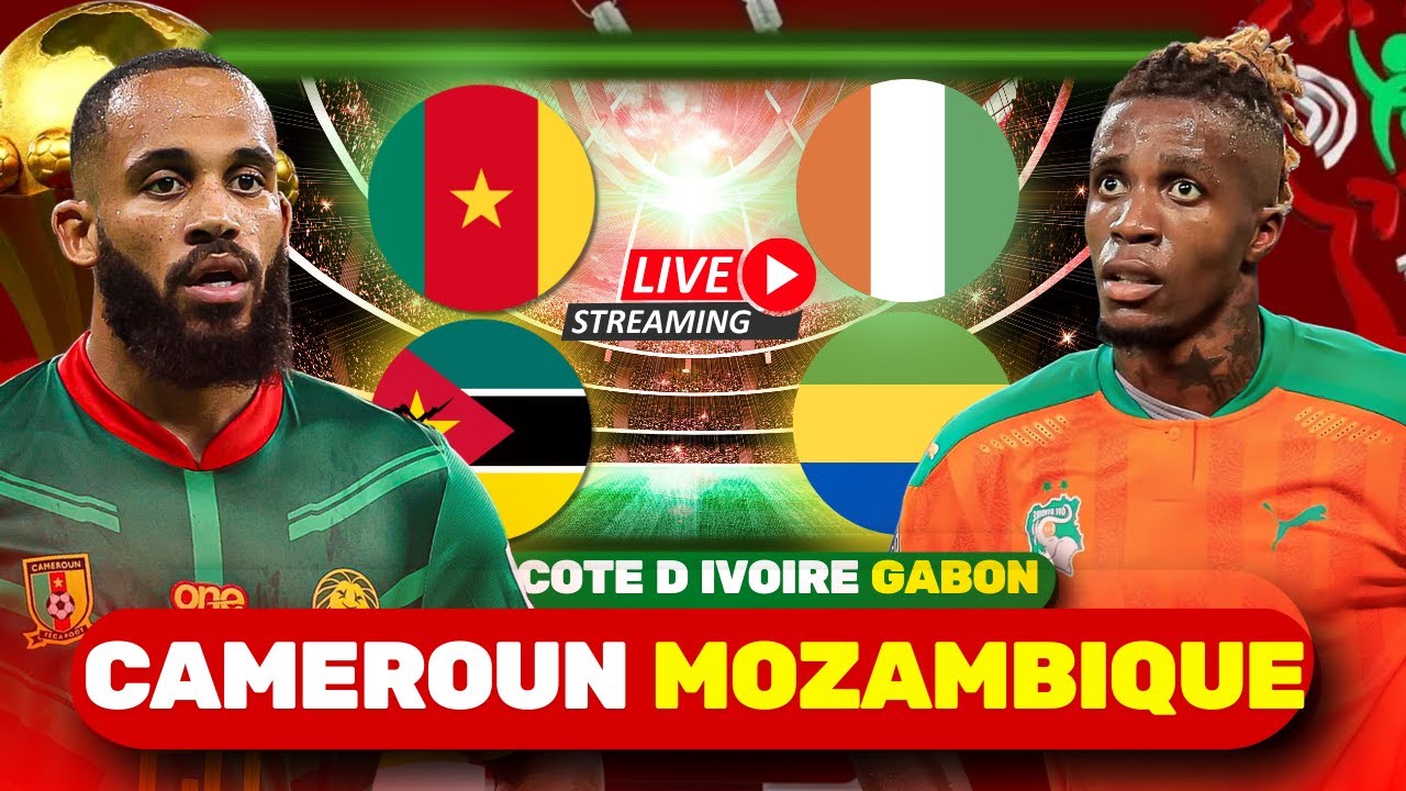 🔴 🇨🇲 Cameroun 🆚 Mozambique 🇲🇿 – 🇨🇮 Côte d’Ivoire 🆚 Gabon 🇬🇦 | LIVE MATCH