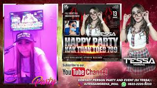 DJ KU PUJA - PUJA VS SAKIT DALAM BERCINTA BY DJ TESSA MORENA | HAPPY PARTY KAK TUA TOEB 789