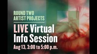 Artist Projects Round 2 - LIVE Virtual Info Session