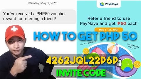 PAYMAYA HOW TO REFER A FRIEND GET PHP 50 MAY 2021 INVITE CODE 4262JQL22P6P