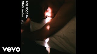 Video thumbnail of "Troye Sivan - The Good Side (Official Audio)"