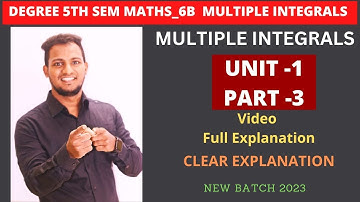 Degree 5th SEM l MATHS_6B l MULTIPLE INTEGRALS l UNIT 1 PART 3 l #shorttricks4u