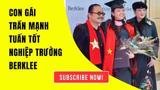 Con gái Trần Mạnh Tuấn tốt nghiệp xuất sắc trường Berklee