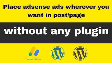 How to place adsense ads wherever you want in post/page without using any plugins | Easiest way
