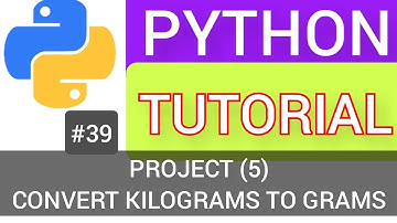 How to convert from kilograms to Grams using Python programming language