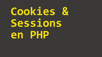 Cookies & Sessions en PHP
