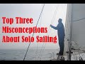 Top three myths about solo sailing