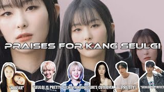 PRAISES FOR KANG SEULGI: A COMPILATION