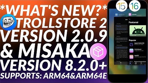 [UPDATE] Trollstore 2.0.9+ & Misaka 8.2.0+ What