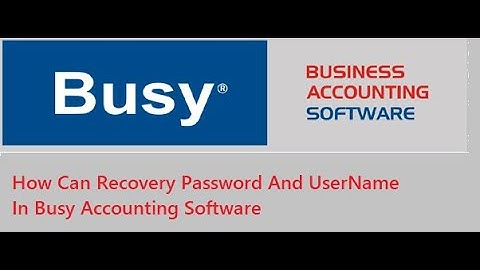 How Can Recover Lost User Name And Password In Busy Accounting  Software