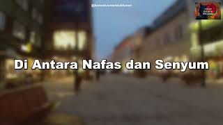 Di Antara Nafas Dan Senyum