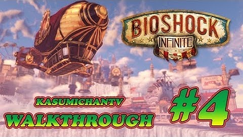 Bioshock: Infinite - Walkthrough Gameplay Part 4 [HD]