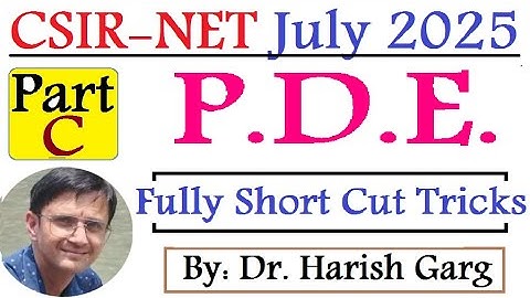 Partial Differential Equation (PDE) PART C Solution | CSIR NET jULY 2025 | Fully Short Cut Tricks