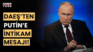DAEŞ'ten Putin'e intikam mesajı: Rusya'da yeni kanlı saldırı tehdidinde bulundu! Resimi