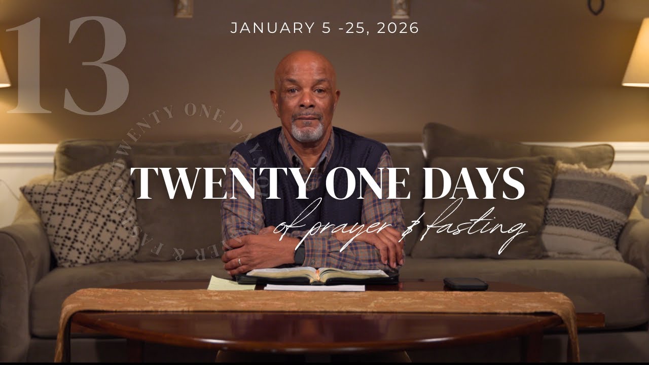 Day Thirteen | Those in Need | 21 Days of Prayer and Fasting 2026