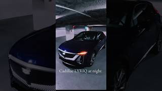 NEW CADILLAC LYRIQ AT NIGHT⚡️#cars