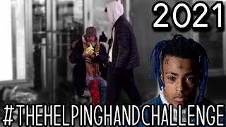 XXXTENTACION'S THE HELPING HAND CHALLENGE 2021