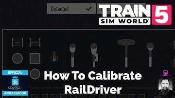 TSW5 How To Calibrate Your Raildriver Controller on PC Tutorial