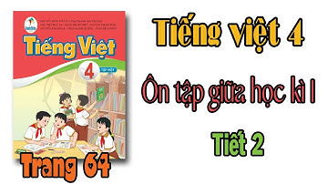 Tiếng Việt lớp 4 sách cánh diều Bài 5 Ôn tập giữa học kì 1 Tiết 2 Trang 64 Làng lụa Vạn Phúc