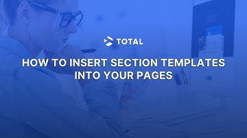 How to Insert Section Templates in the Total WordPress Theme