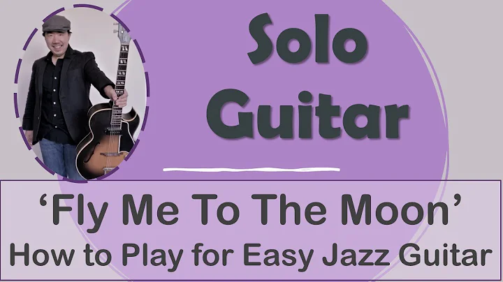 Solo Jazz Guitar Lesson:  How to play "Fly Me to t...