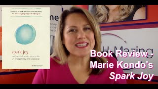 How Spark Joy By Marie Kondo Will Change Your Life